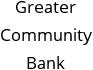 Greater Community Bank