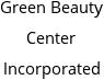 Green Beauty Center Incorporated