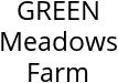 GREEN Meadows Farm