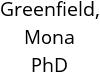 Greenfield, Mona PhD