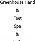 Greenhouse Hand & Feet Spa & Nails