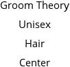 Groom Theory Unisex Hair Center