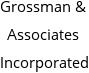 Grossman & Associates Incorporated