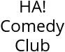 HA! Comedy Club