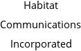 Habitat Communications Incorporated