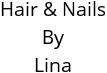 Hair & Nails By Lina