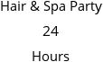 Hair & Spa Party 24 Hours