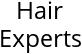 Hair Experts