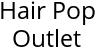 Hair Pop Outlet