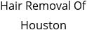 Hair Removal Of Houston