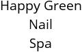 Happy Green Nail Spa