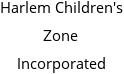 Harlem Children's Zone Incorporated