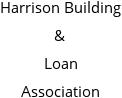 Harrison Building & Loan Association