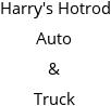 Harry's Hotrod Auto & Truck