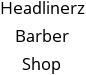 Headlinerz Barber Shop