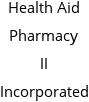 Health Aid Pharmacy II Incorporated