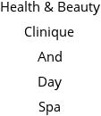 Health & Beauty Clinique And Day Spa