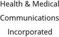 Health & Medical Communications Incorporated