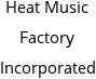 Heat Music Factory Incorporated