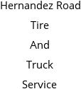 Hernandez Road Tire And Truck Service