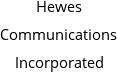 Hewes Communications Incorporated