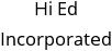 Hi Ed Incorporated