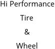 Hi Performance Tire & Wheel