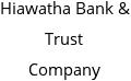 Hiawatha Bank & Trust Company