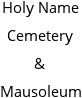 Holy Name Cemetery & Mausoleum