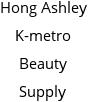 Hong Ashley K-metro Beauty Supply