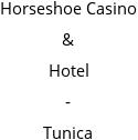 Horseshoe Casino & Hotel - Tunica