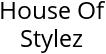 House Of Stylez