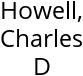 Howell, Charles D