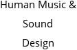 Human Music & Sound Design