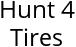 Hunt 4 Tires