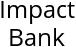 Impact Bank