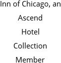 Inn of Chicago, an Ascend Hotel Collection Member