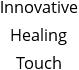 Innovative Healing Touch