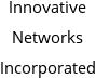 Innovative Networks Incorporated