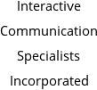 Interactive Communication Specialists Incorporated