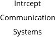 Intrcept Communication Systems