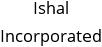 Ishal Incorporated