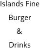 Islands Fine Burger & Drinks