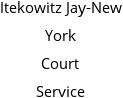 Itekowitz Jay-New York Court Service