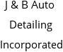 J & B Auto Detailing Incorporated