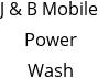 J & B Mobile Power Wash