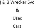 J & B Wrecker Svc & Used Cars