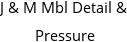 J & M Mbl Detail & Pressure