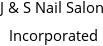 J & S Nail Salon Incorporated