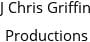 J Chris Griffin Productions